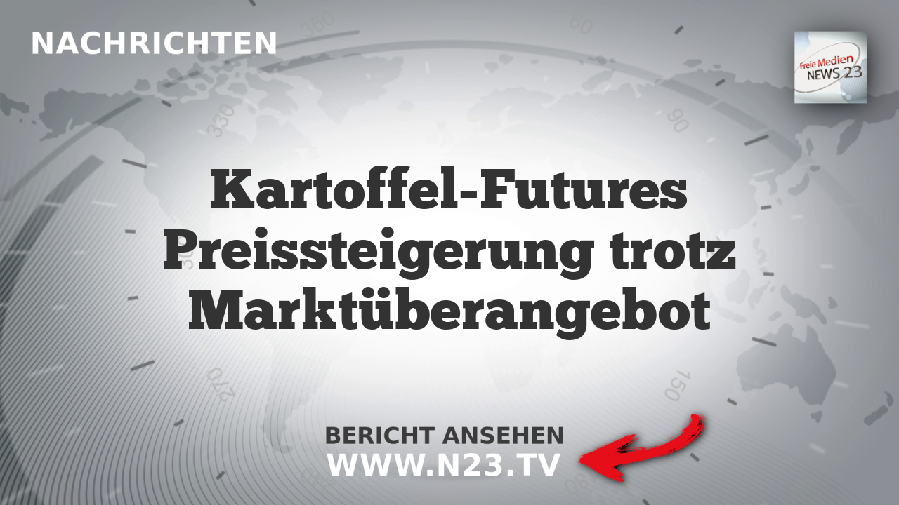 Kartoffel-Futures Preissteigerung trotz Marktüberangebot