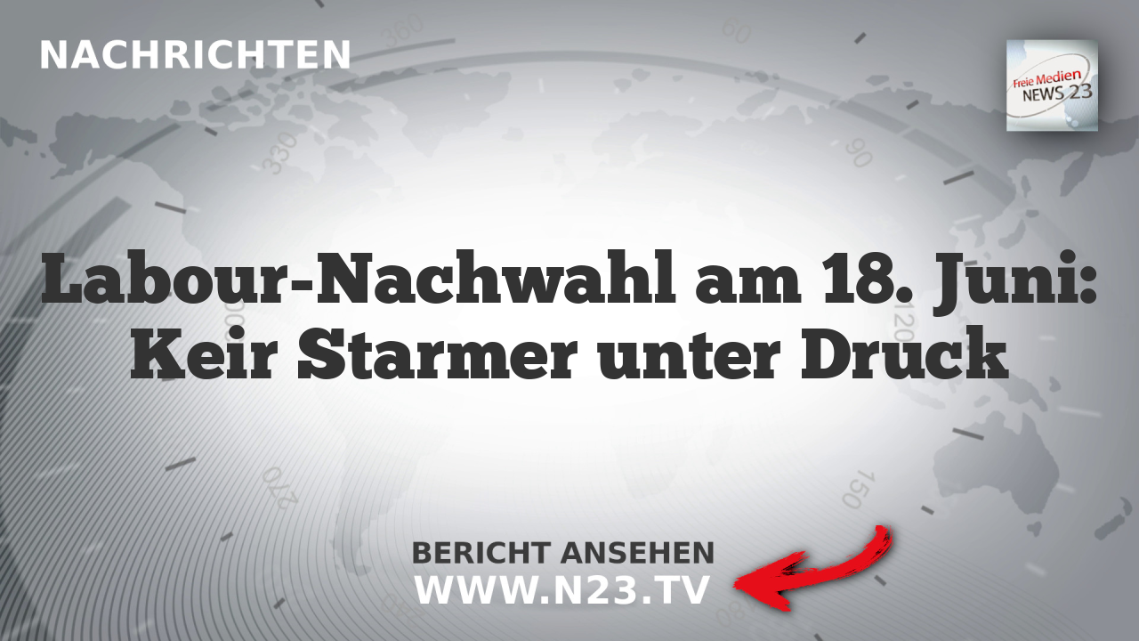 Labour-Nachwahl am 18. Juni: Keir Starmer unter Druck