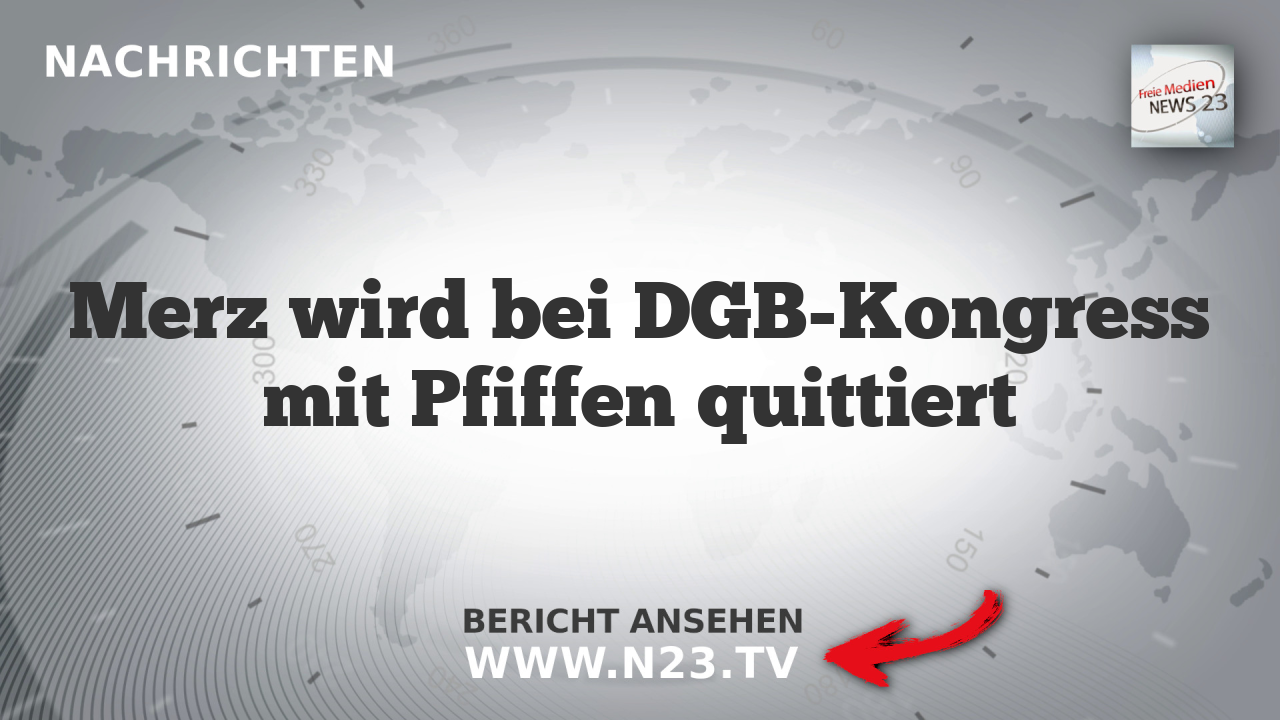 Merz wird bei DGB-Kongress mit Pfiffen quittiert