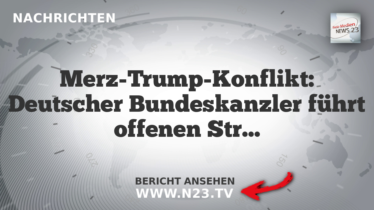 Merz-Trump-Konflikt: Deutscher Bundeskanzler führt offenen Streit mit US-Präsidenten