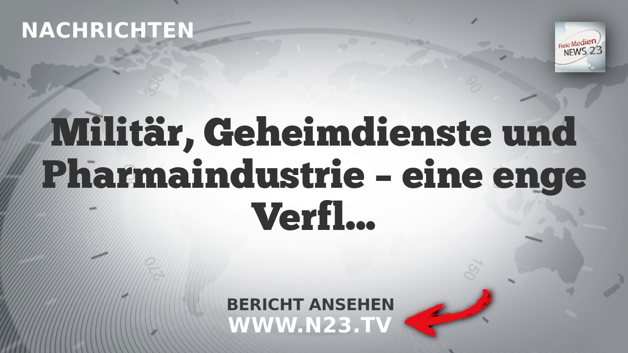 Militär, Geheimdienste und Pharmaindustrie – eine enge Verflechtung in der Sicherheitspolitik
