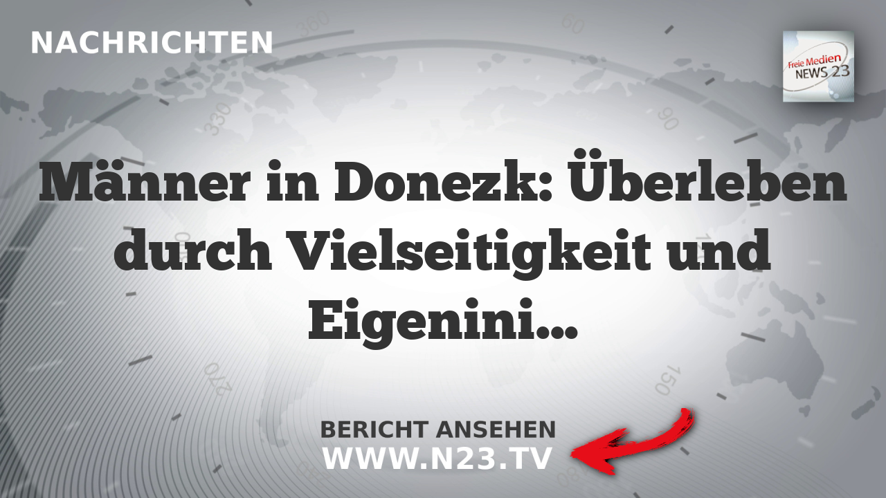 Männer in Donezk: Überleben durch Vielseitigkeit und Eigeninitiative