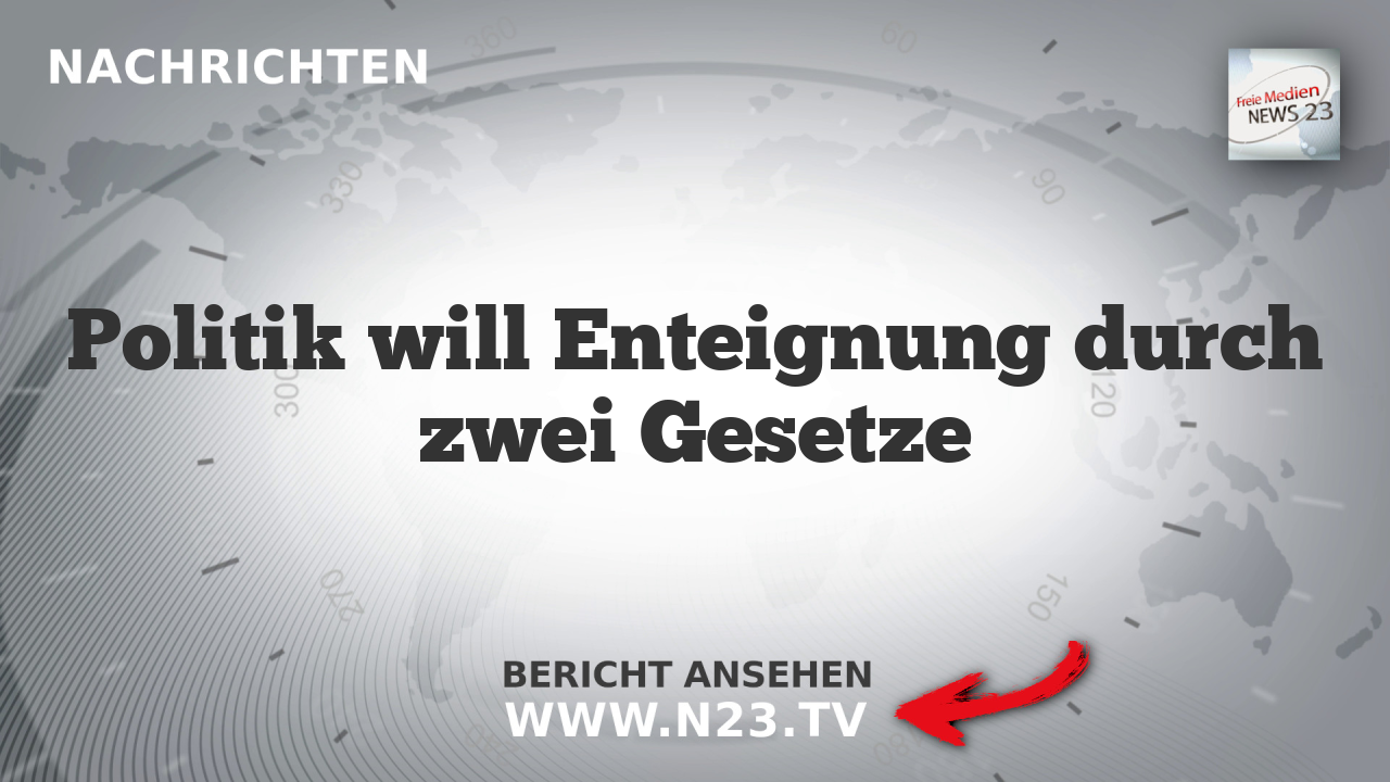 Politik will Enteignung durch zwei Gesetze