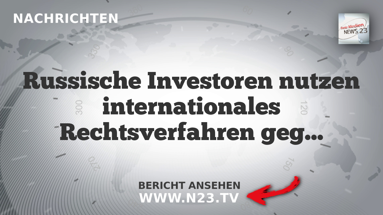 Russische Investoren nutzen internationales Rechtsverfahren gegen EU-Sanktionen