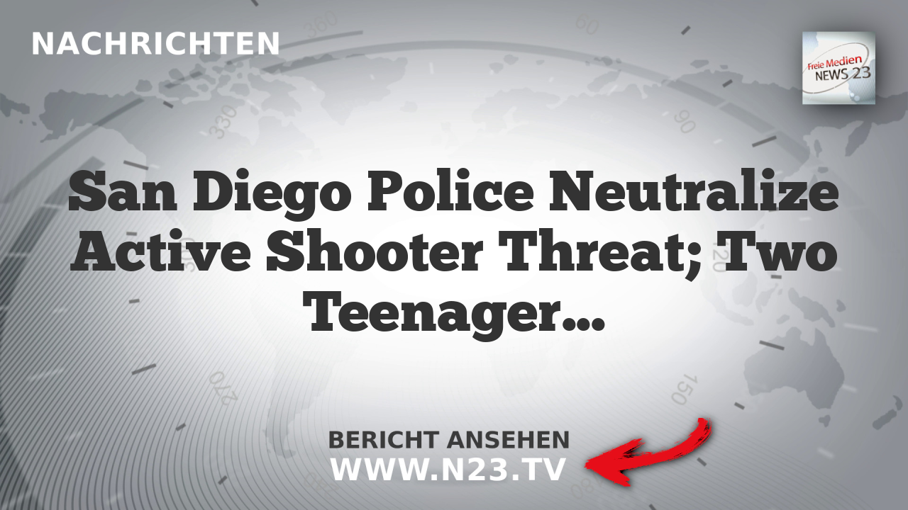 San Diego Police Neutralize Active Shooter Threat; Two Teenagers Dead