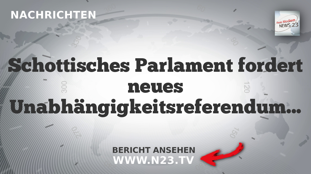 Schottisches Parlament fordert neues Unabhängigkeitsreferendum nach Wahl