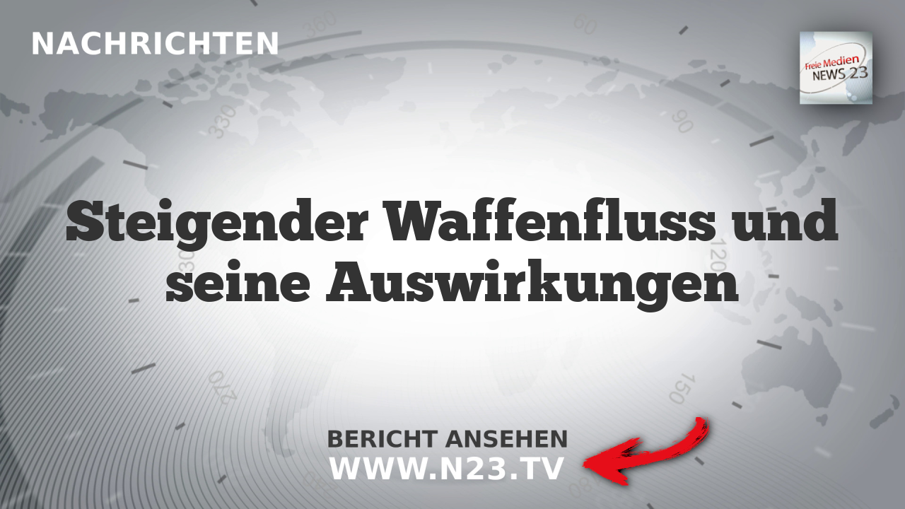 Steigender Waffenfluss und seine Auswirkungen