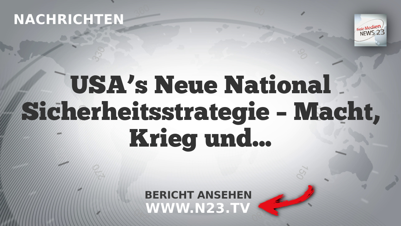 USA’s Neue National Sicherheitsstrategie – Macht, Krieg und Weltinfluence