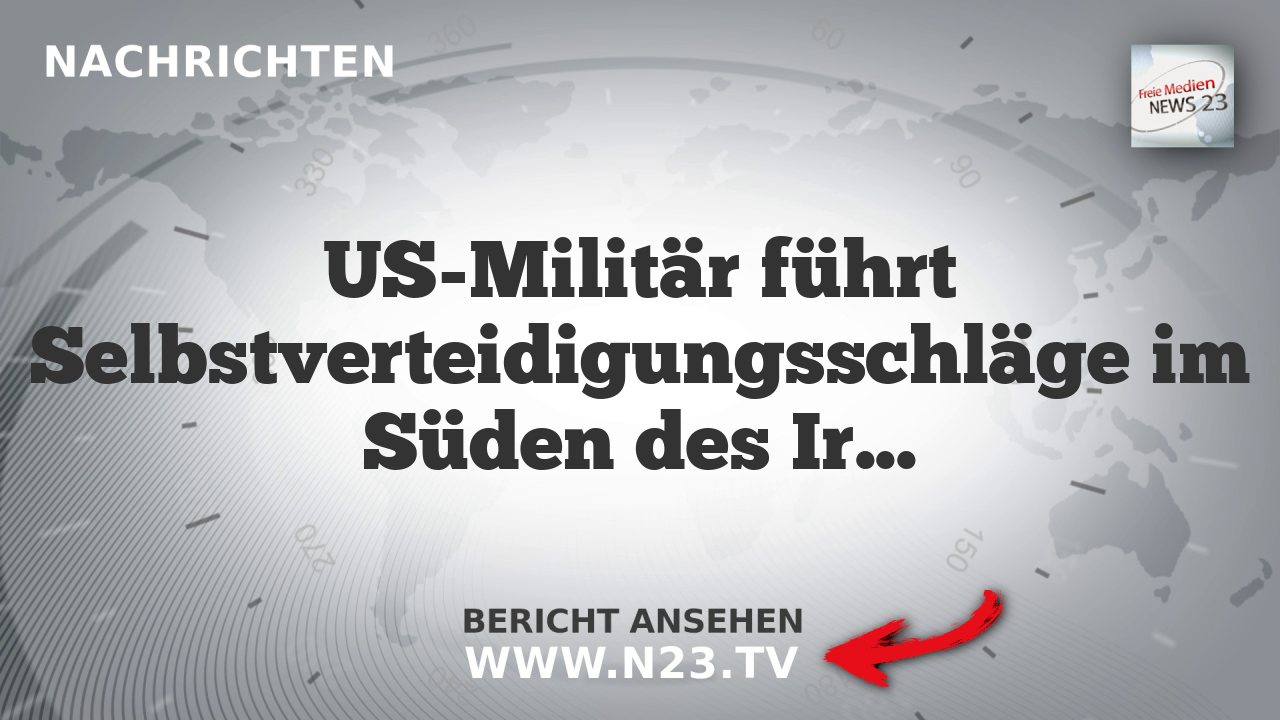 US-Militär führt Selbstverteidigungsschläge im Süden des Iran