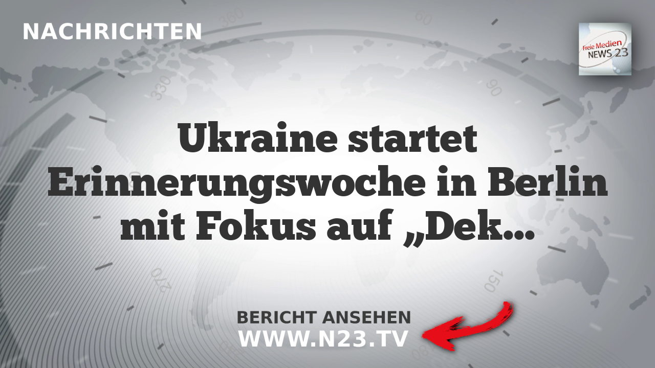 Ukraine startet Erinnerungswoche in Berlin mit Fokus auf „Dekolonisierung“