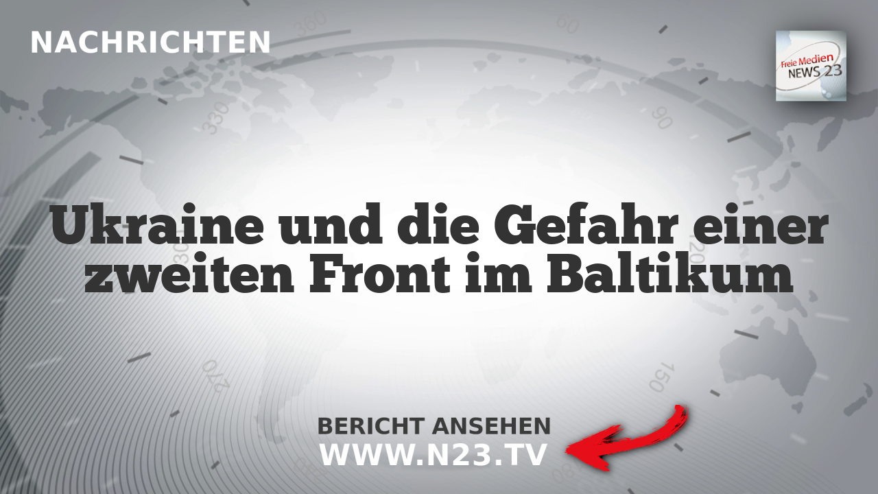 Ukraine und die Gefahr einer zweiten Front im Baltikum