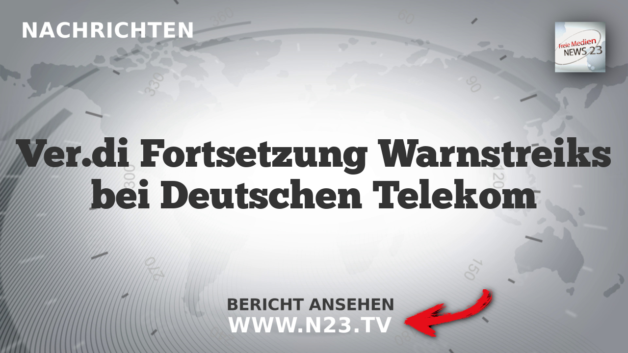 Ver.di Fortsetzung Warnstreiks bei Deutschen Telekom