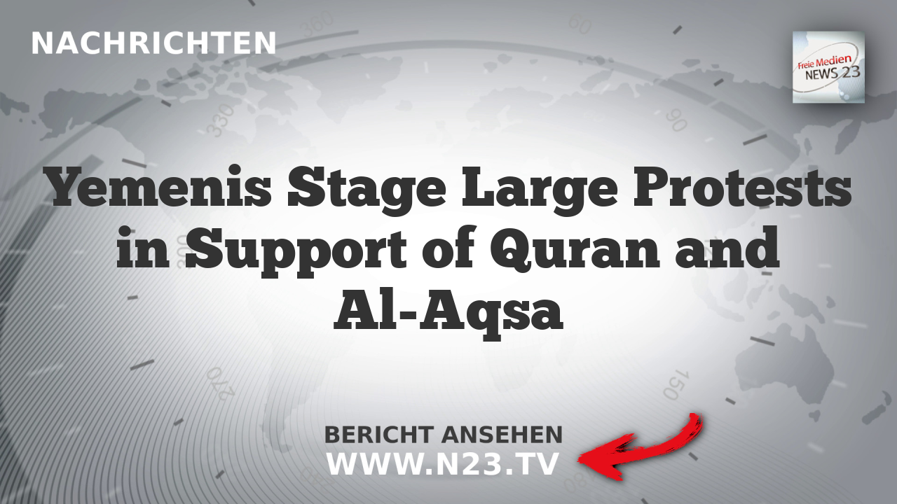 Yemenis Stage Large Protests in Support of Quran and Al-Aqsa