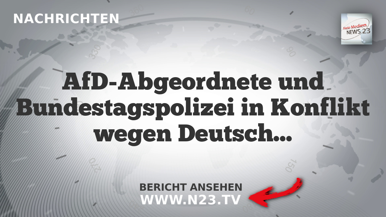 AfD-Abgeordnete und Bundestagspolizei in Konflikt wegen Deutschlandfahne