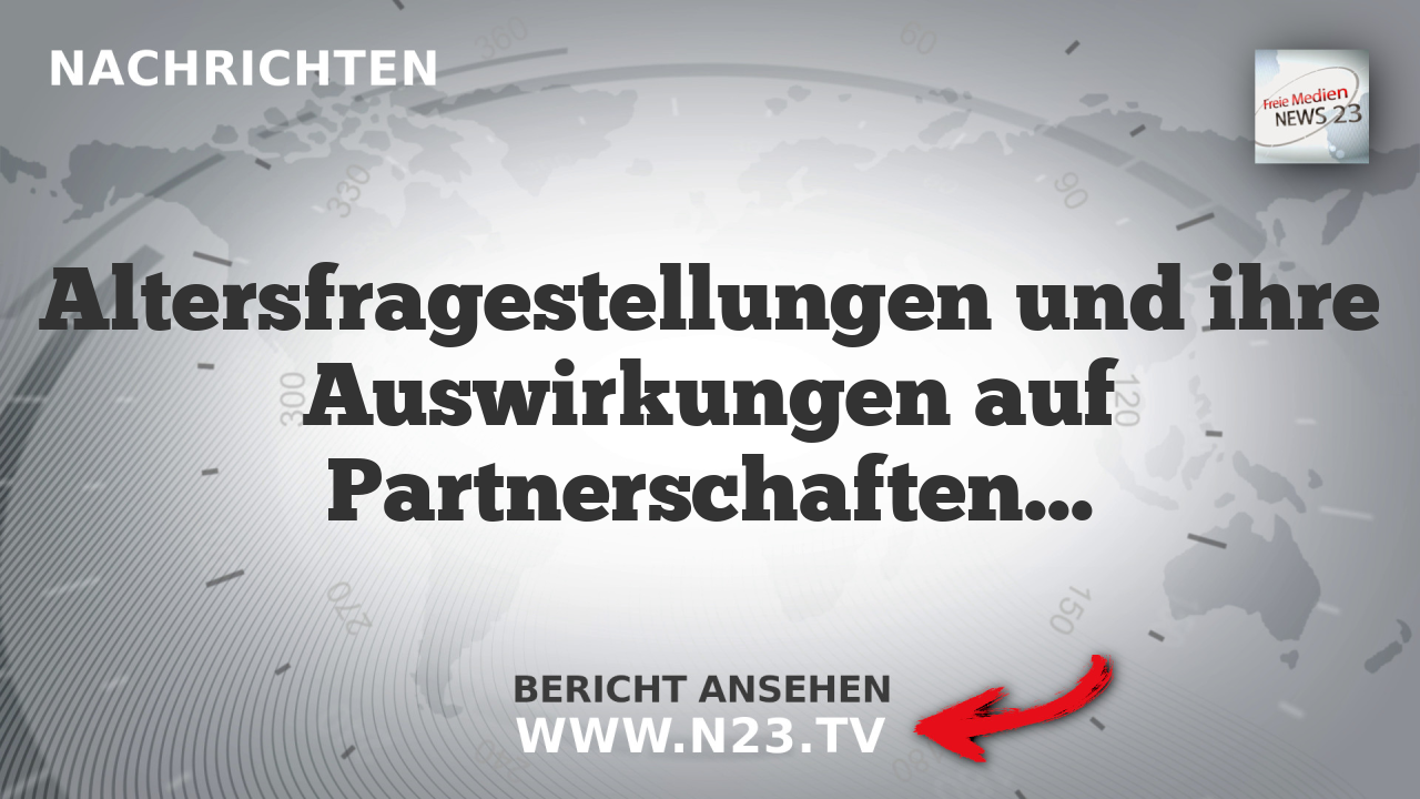 Altersfragestellungen und ihre Auswirkungen auf Partnerschaften und Gesellschaft