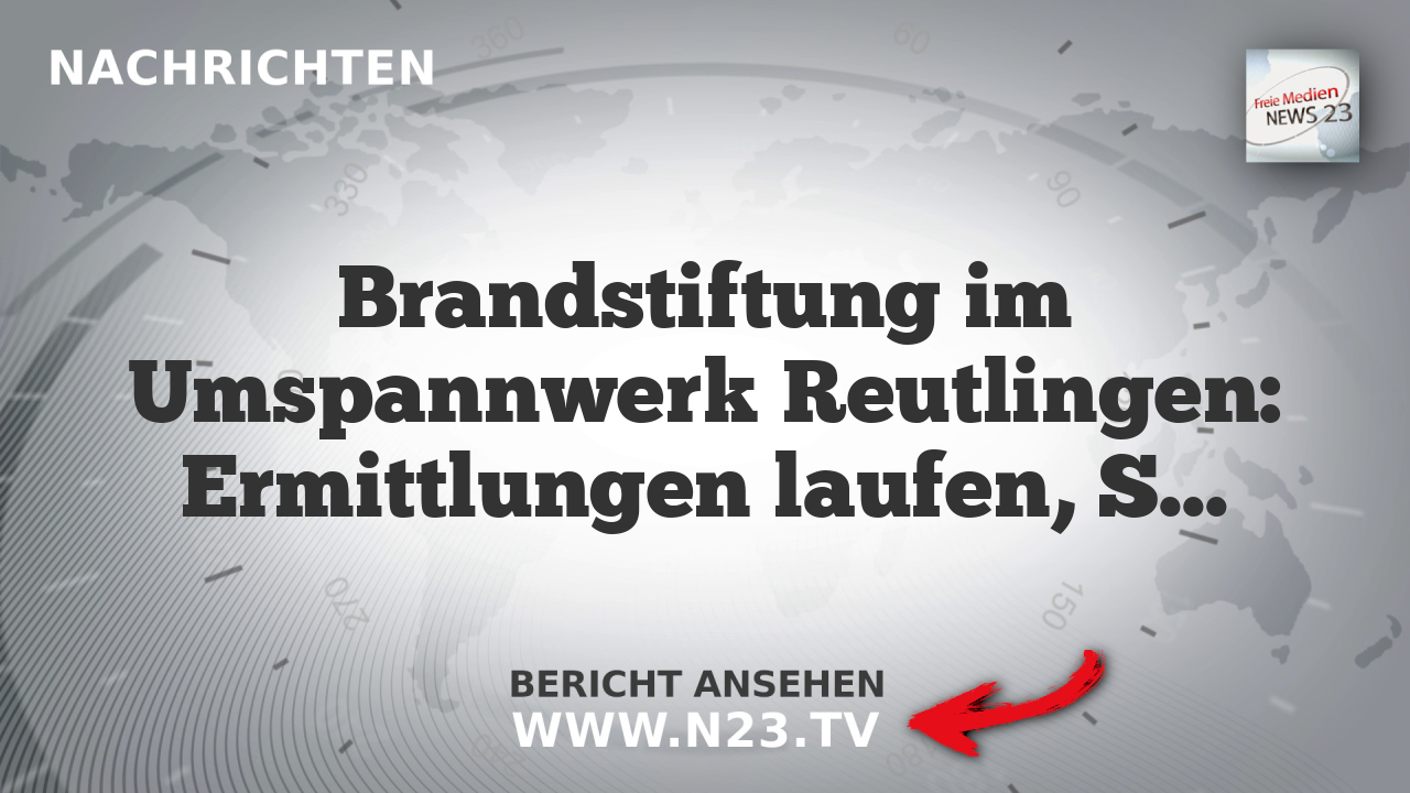 Brandstiftung im Umspannwerk Reutlingen: Ermittlungen laufen, Stromausfall beendet