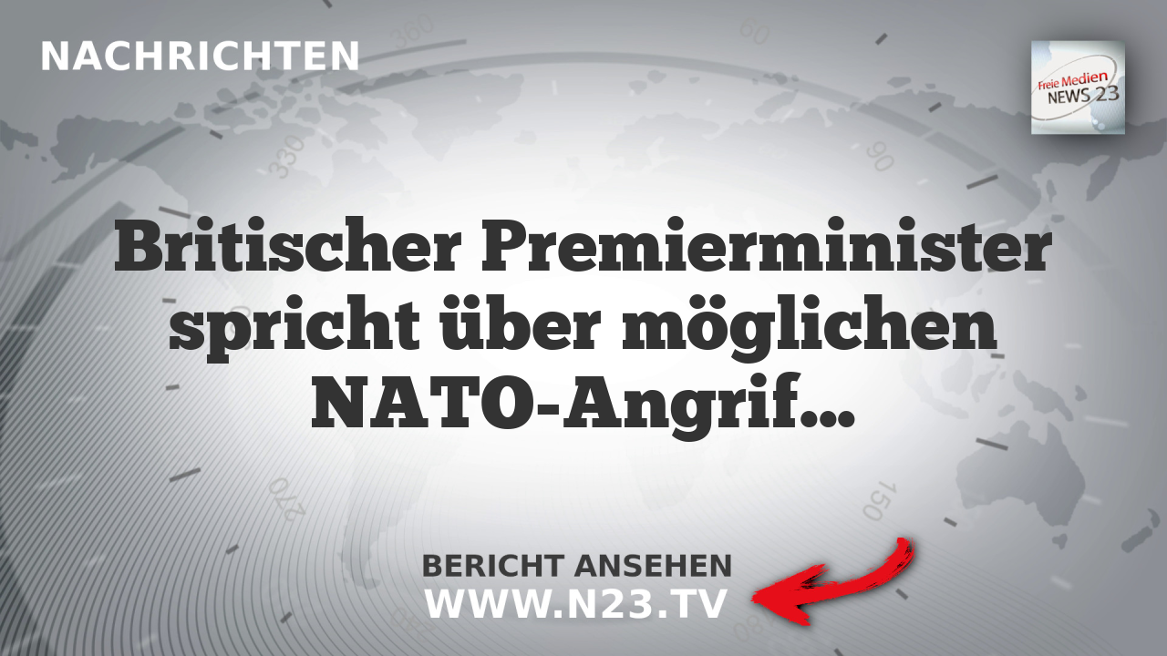 Britischer Premierminister spricht über möglichen NATO-Angriff bis 2030