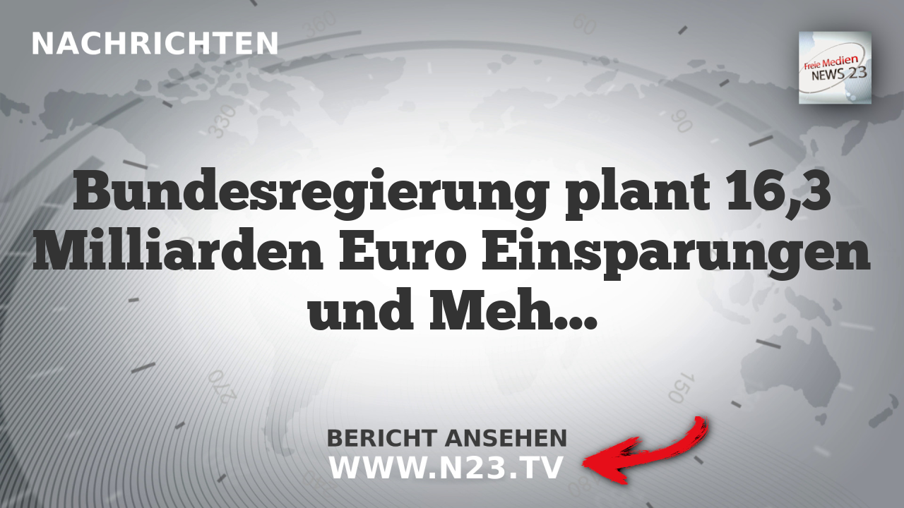 Bundesregierung plant 16,3 Milliarden Euro Einsparungen und Mehreinnahmen für Krankenkassen