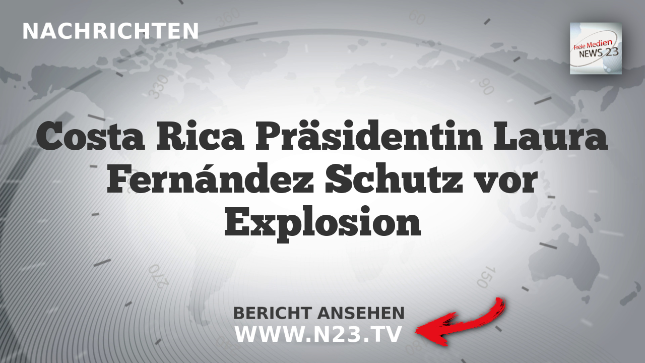 Costa Rica Präsidentin Laura Fernández Schutz vor Explosion