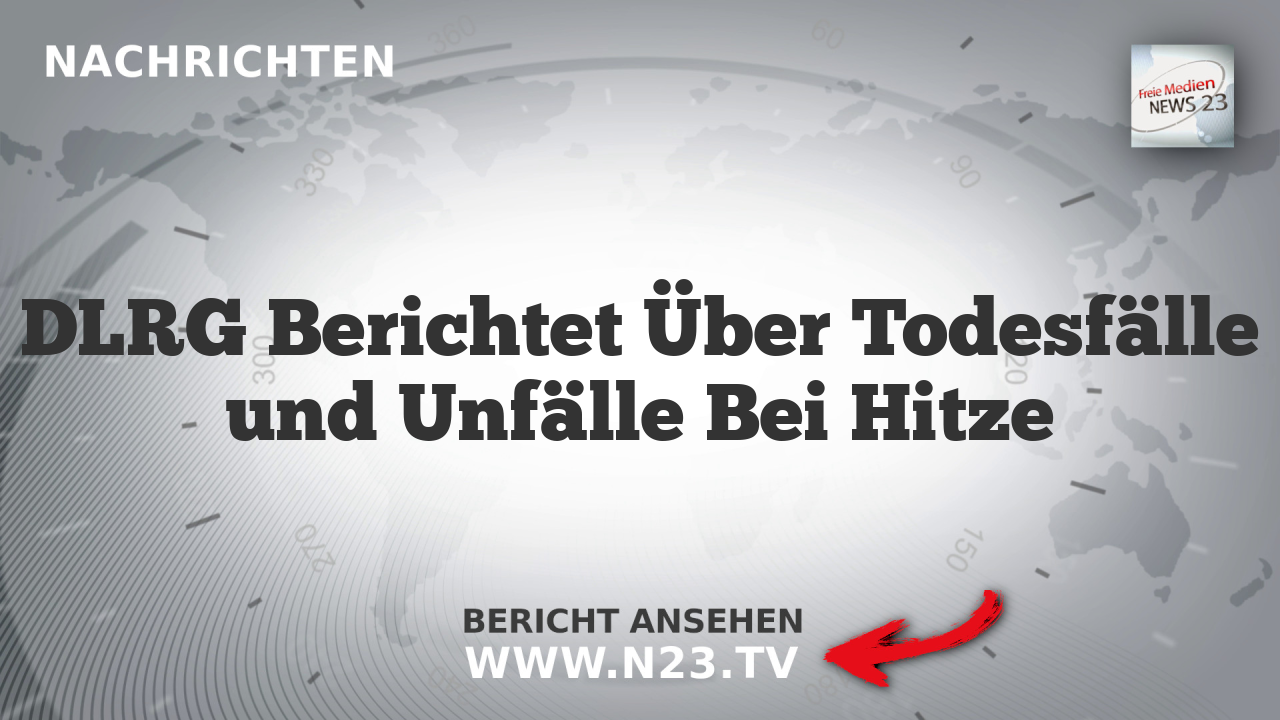 DLRG Berichtet Über Todesfälle und Unfälle Bei Hitze
