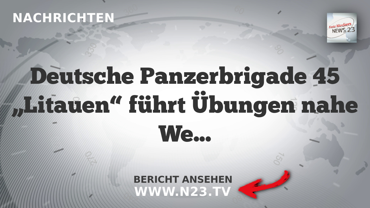 Deutsche Panzerbrigade 45 „Litauen“ führt Übungen nahe Weißrusslands Grenze durch