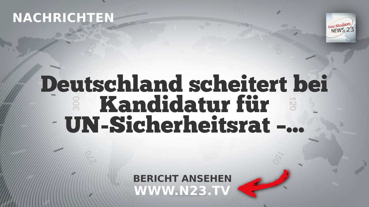 Deutschland scheitert bei Kandidatur für UN-Sicherheitsrat – Portugal und Österreich gewählt