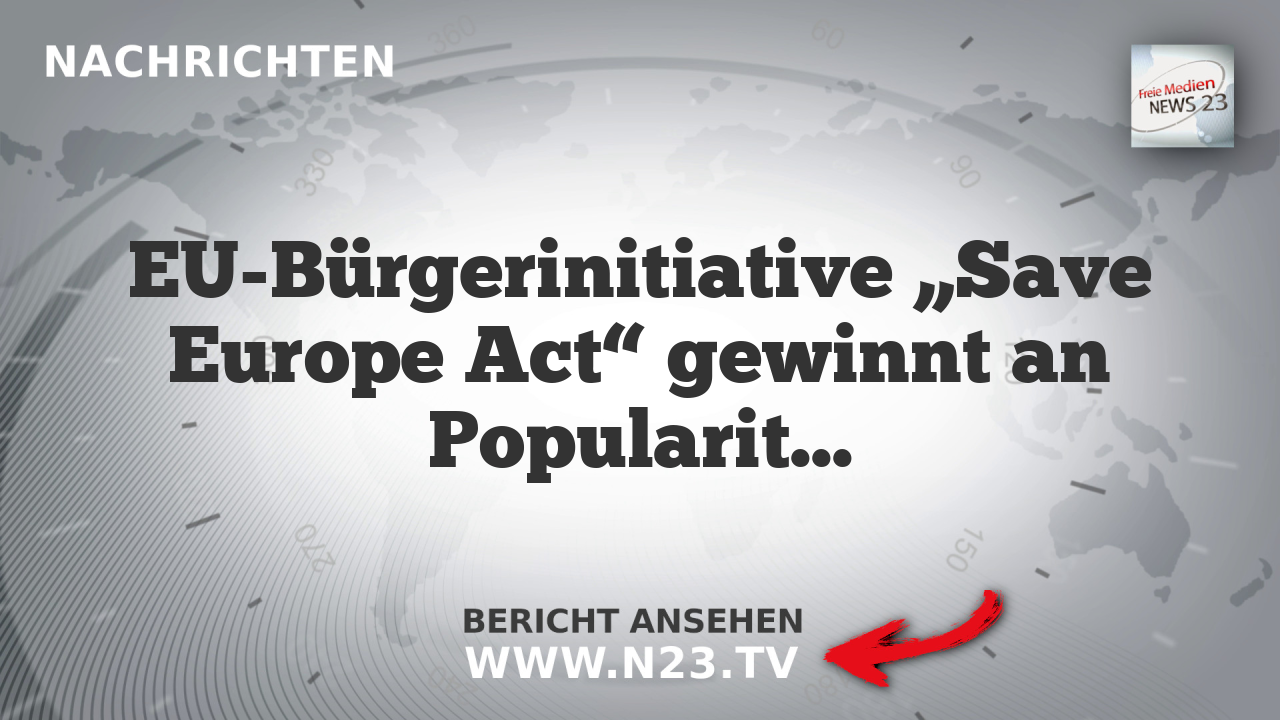 EU-Bürgerinitiative „Save Europe Act“ gewinnt an Popularität