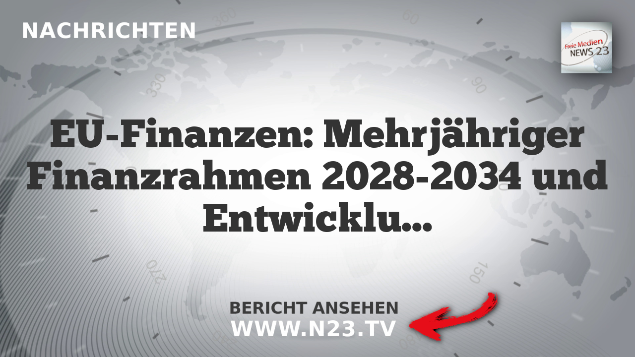 EU-Finanzen: Mehrjähriger Finanzrahmen 2028-2034 und Entwicklungen in der Haushaltsregelung