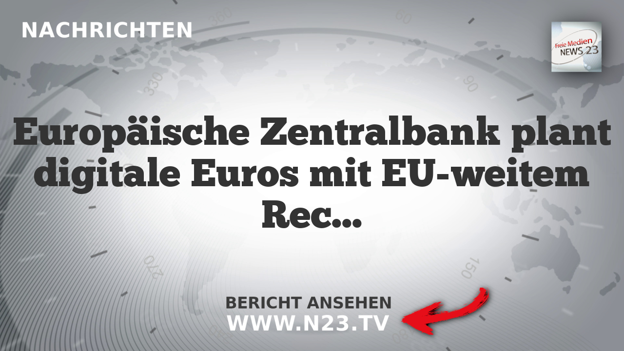 Europäische Zentralbank plant digitale Euros mit EU-weitem Rechtsrahmen