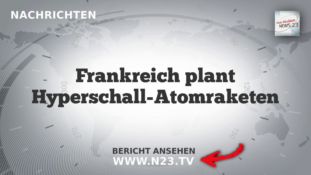 Frankreich plant Hyperschall-Atomraketen