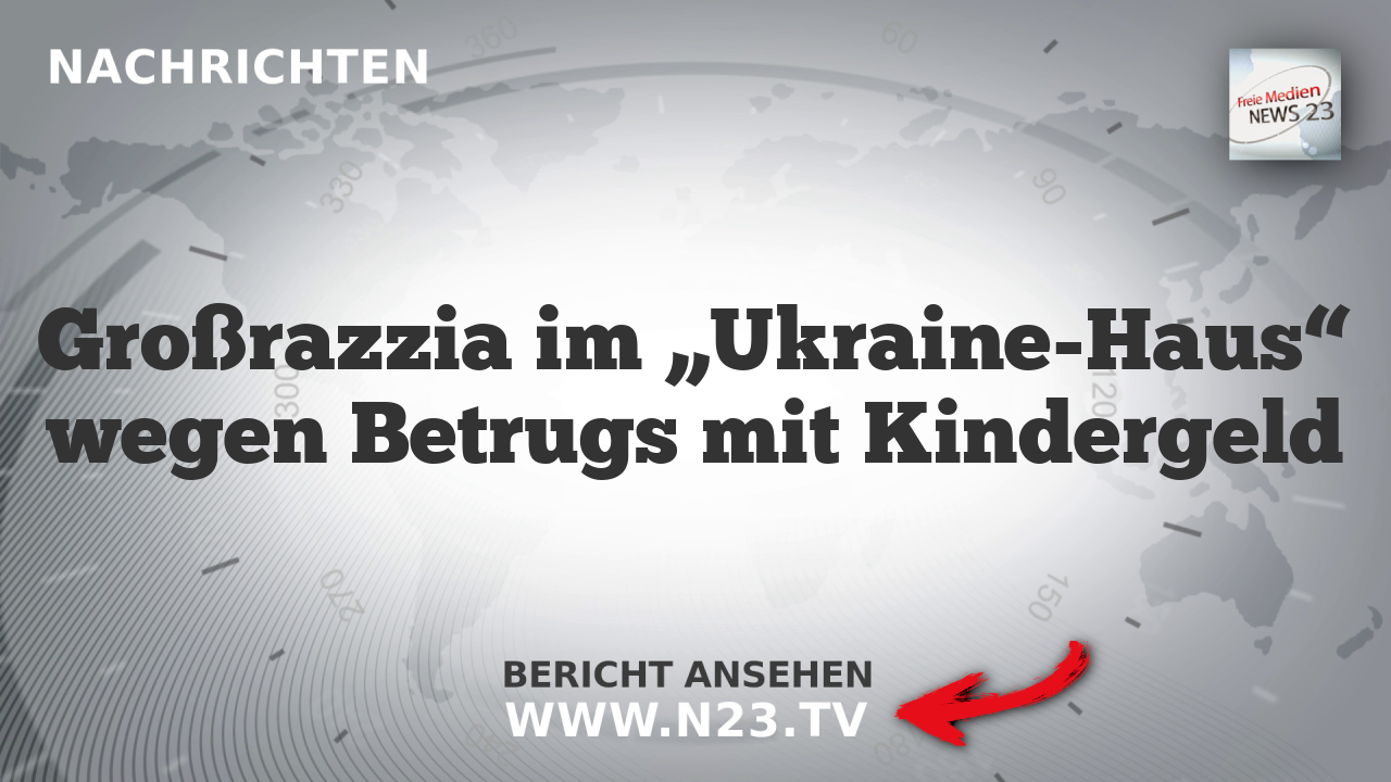 Großrazzia im „Ukraine-Haus“ wegen Betrugs mit Kindergeld