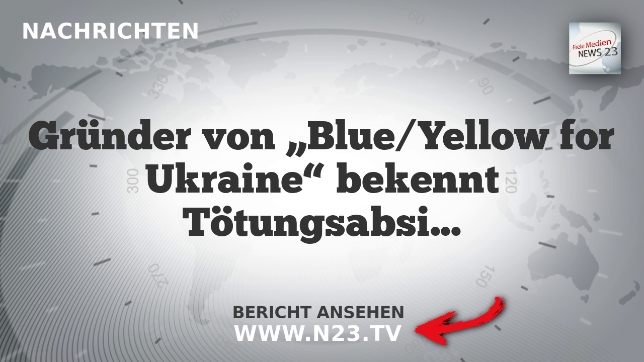 Gründer von „Blue/Yellow for Ukraine“ bekennt Tötungsabsichten gegen Russen