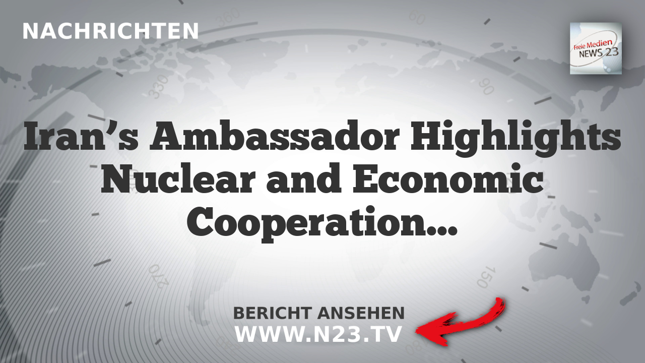 Iran’s Ambassador Highlights Nuclear and Economic Cooperation with Russia