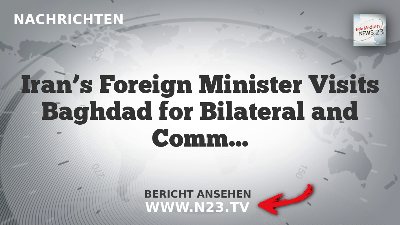 Iran’s Foreign Minister Visits Baghdad for Bilateral and Commemorative Talks
