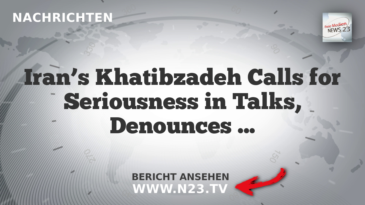 Iran’s Khatibzadeh Calls for Seriousness in Talks, Denounces Israeli Attacks