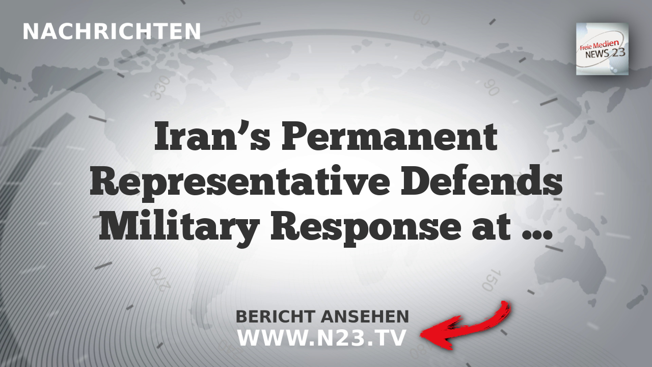 Iran’s Permanent Representative Defends Military Response at UN Human Rights Council