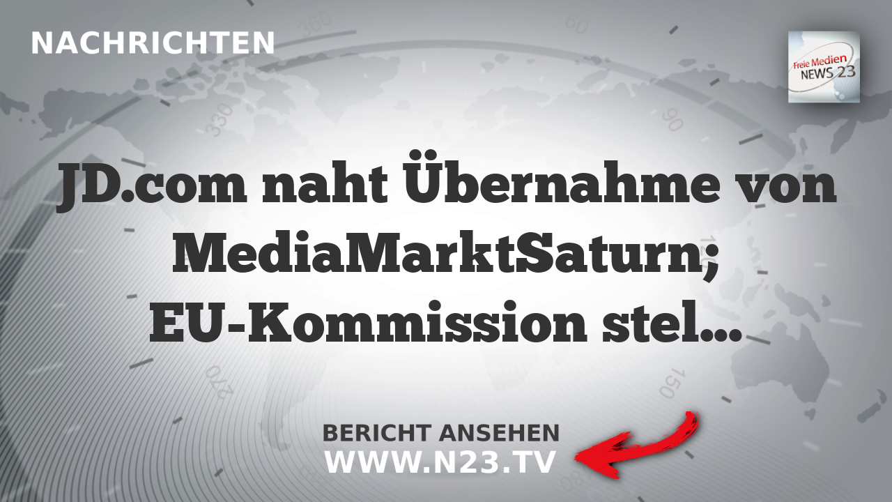 JD.com naht Übernahme von MediaMarktSaturn; EU-Kommission stellt Bedenken