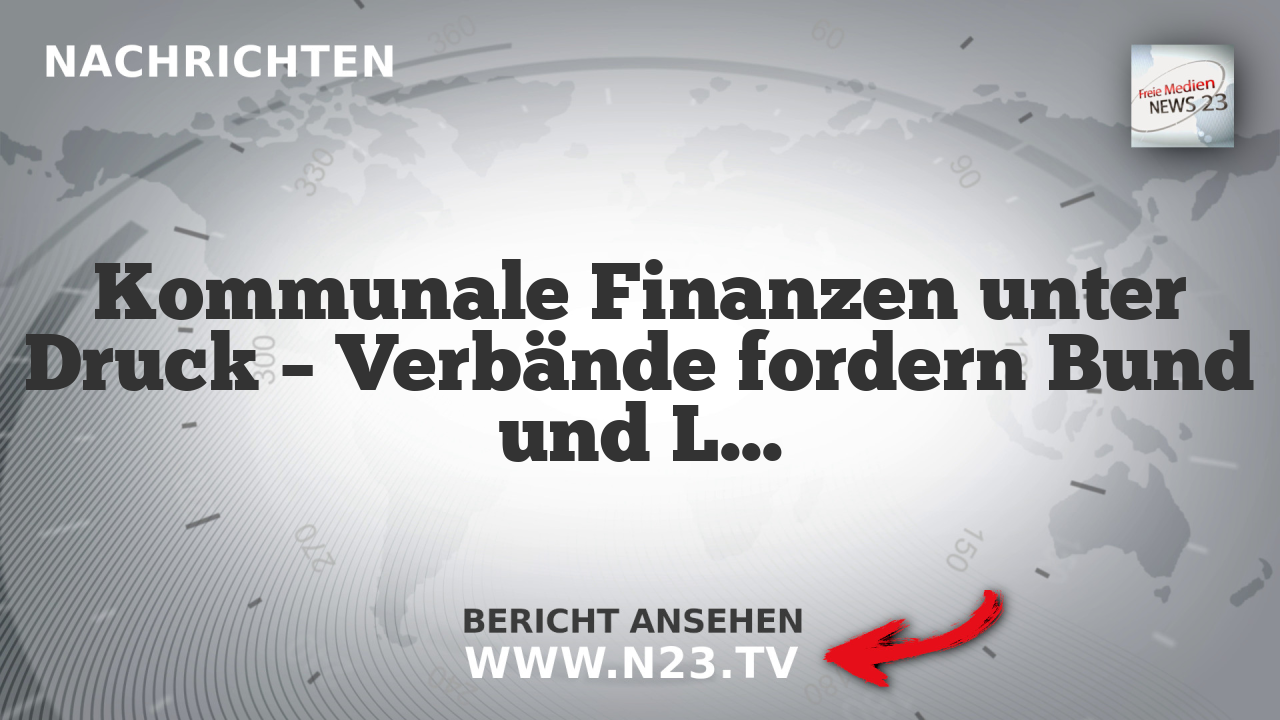 Kommunale Finanzen unter Druck – Verbände fordern Bund und Länder auf, Verantwortung zu übernehmen