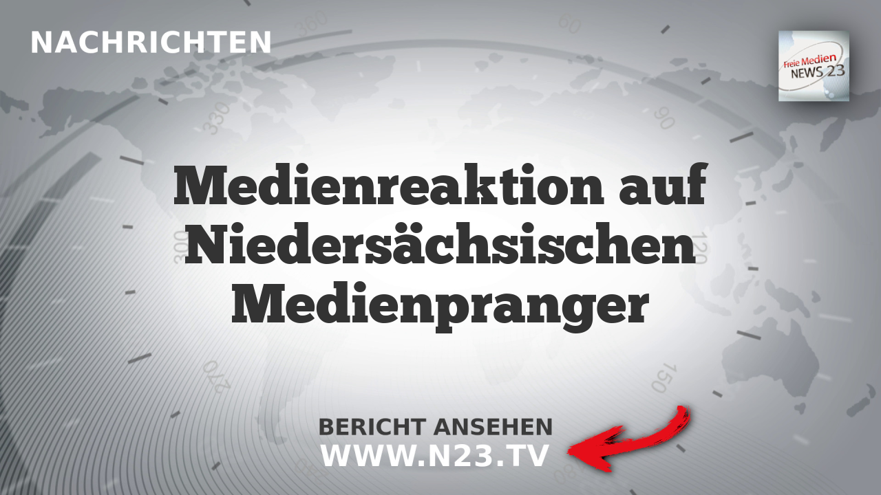 Medienreaktion auf Niedersächsischen Medienpranger