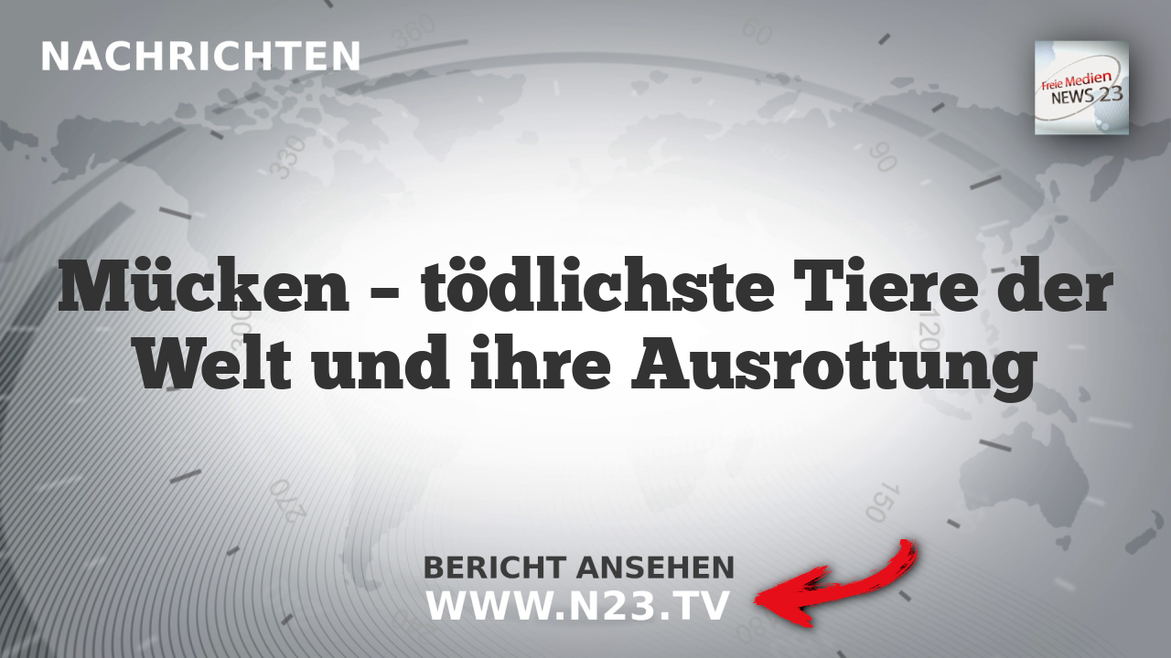Mücken – tödlichste Tiere der Welt und ihre Ausrottung