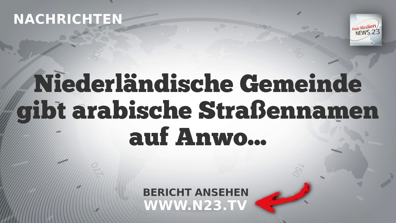 Niederländische Gemeinde gibt arabische Straßennamen auf Anwohnerwiderstand hin zurück