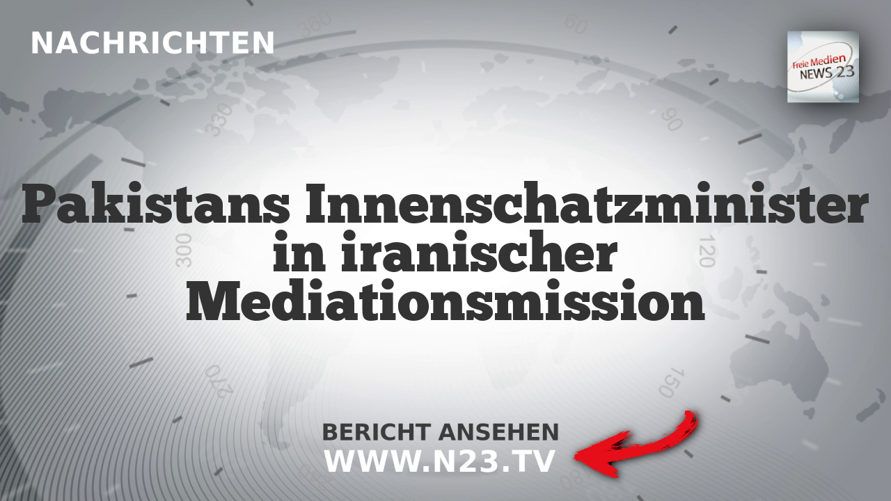 Pakistans Innenschatzminister in iranischer Mediationsmission