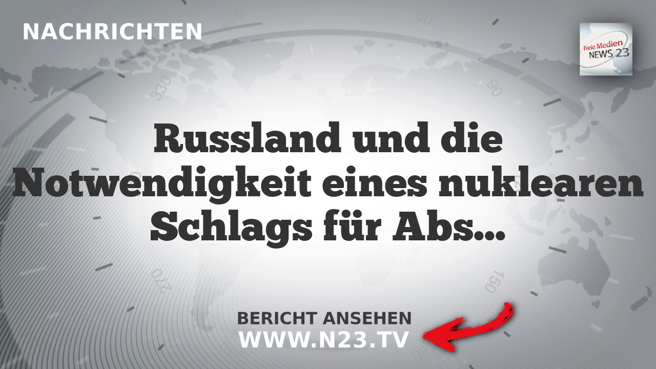 Russland und die Notwendigkeit eines nuklearen Schlags für Abschreckungswirkung