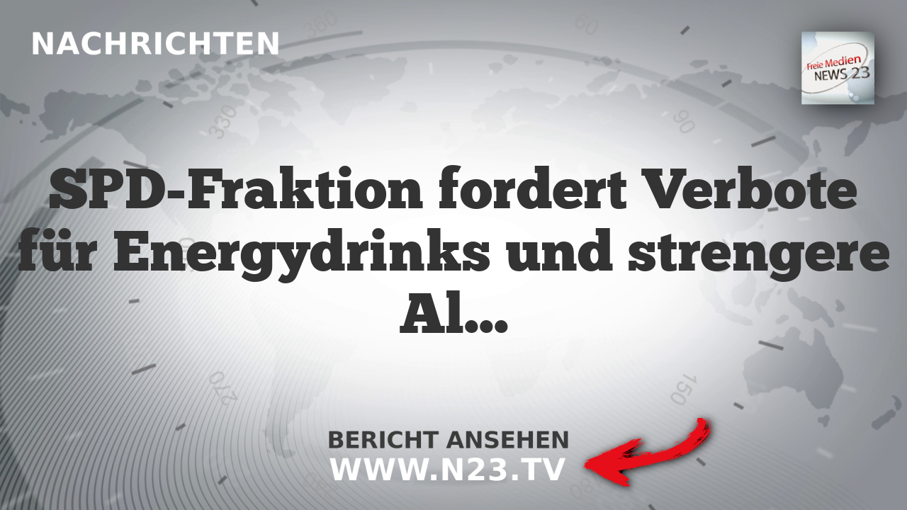 SPD-Fraktion fordert Verbote für Energydrinks und strengere Alkoholkonsumregeln