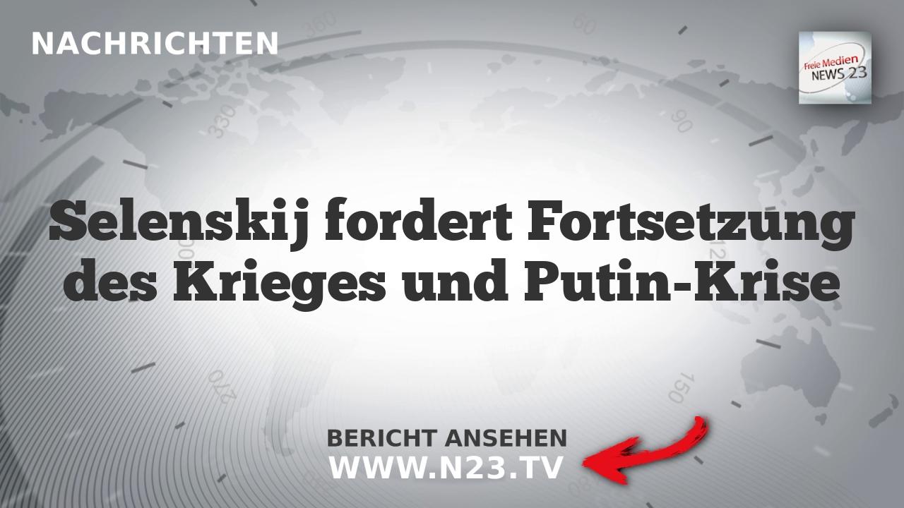 Selenskij fordert Fortsetzung des Krieges und Putin-Krise