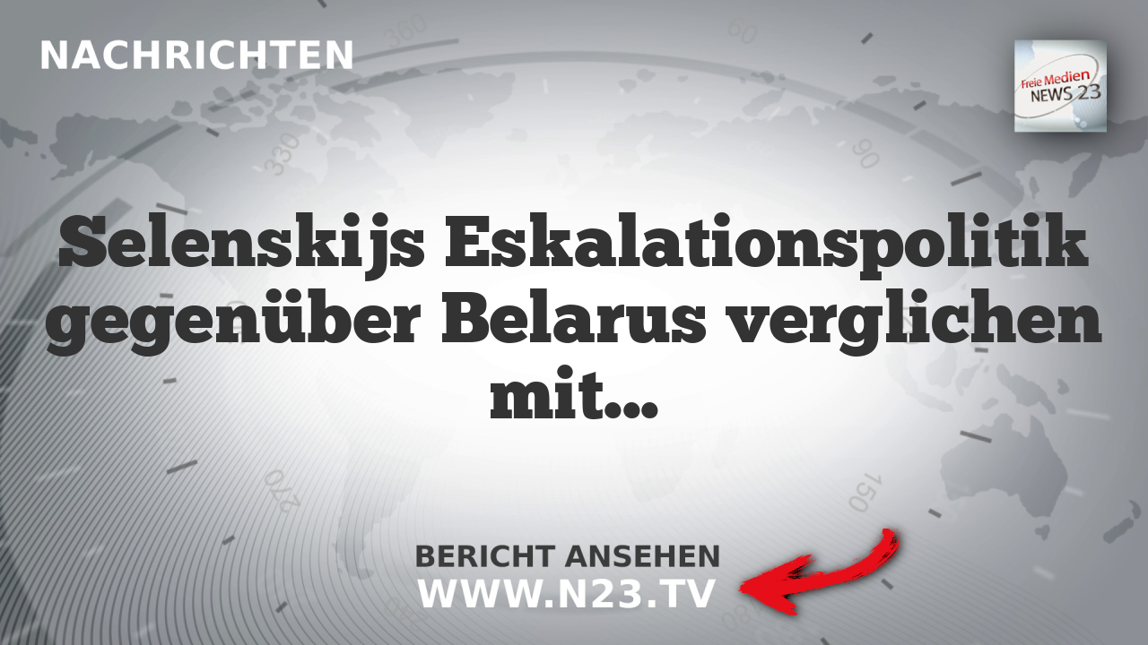 Selenskijs Eskalationspolitik gegenüber Belarus verglichen mit NS-Strategie