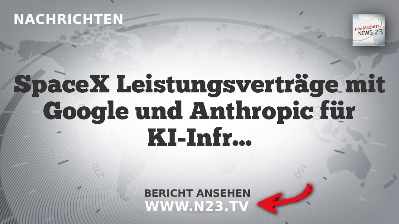 SpaceX Leistungsverträge mit Google und Anthropic für KI-Infrastruktur