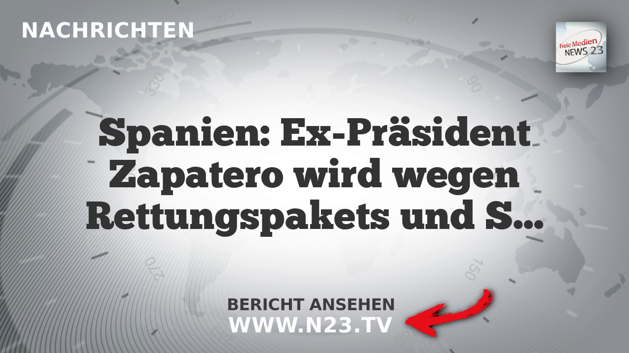 Spanien: Ex-Präsident Zapatero wird wegen Rettungspakets und Schmuckraubes ermittelt