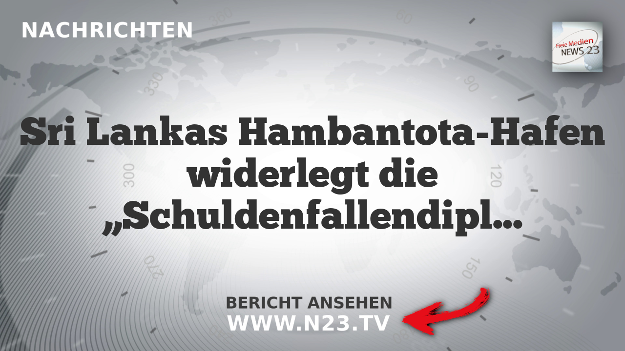 Sri Lankas Hambantota-Hafen widerlegt die „Schuldenfallendiplomatie“-Kritik