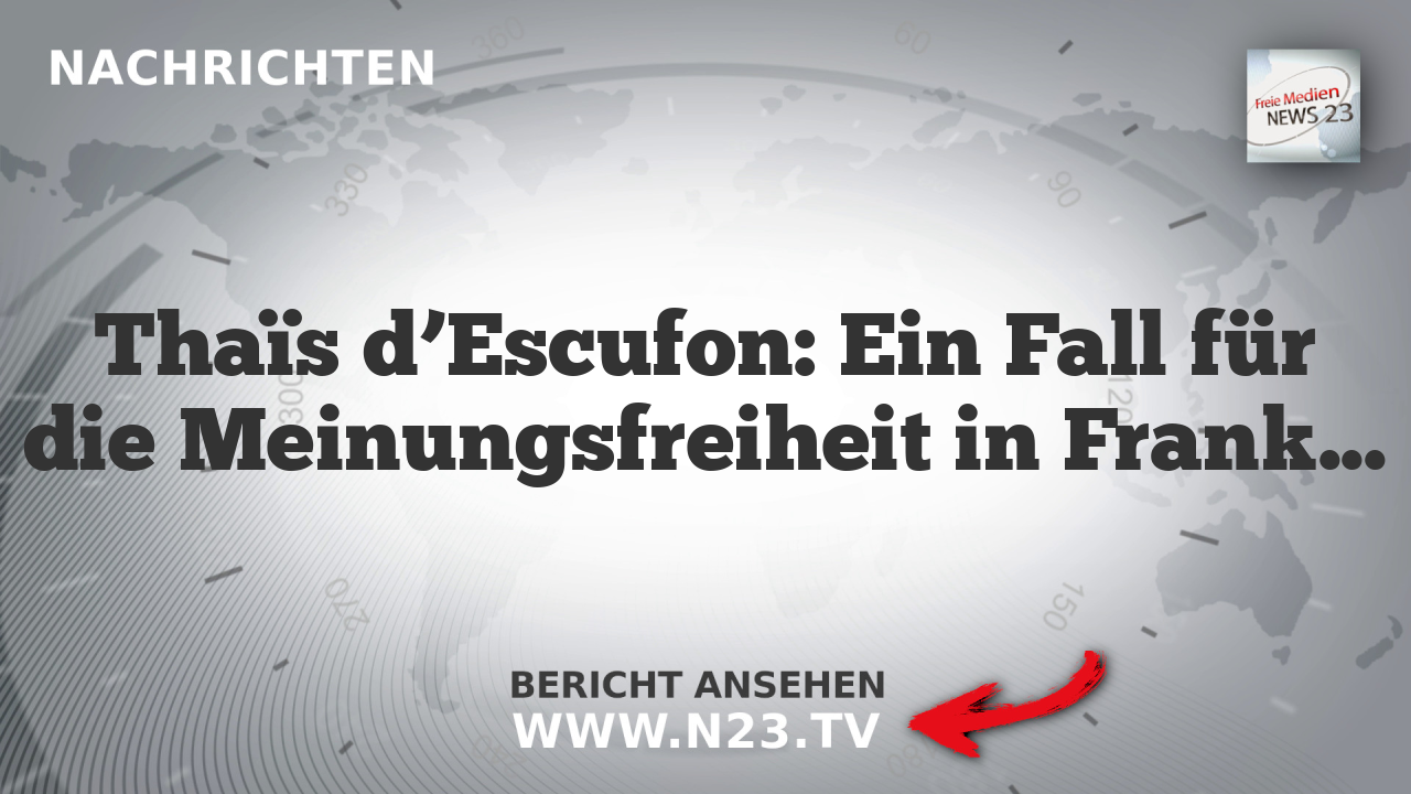 Thaïs d’Escufon: Ein Fall für die Meinungsfreiheit in Frankreich